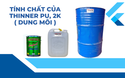 Tính chất của thinner ( Dung Môi ) 2K, PU 